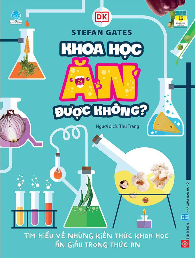 Khoa học ăn được không? - tìm hiểu về những kiến thức khoa học ẩn giấu trong thức ăn