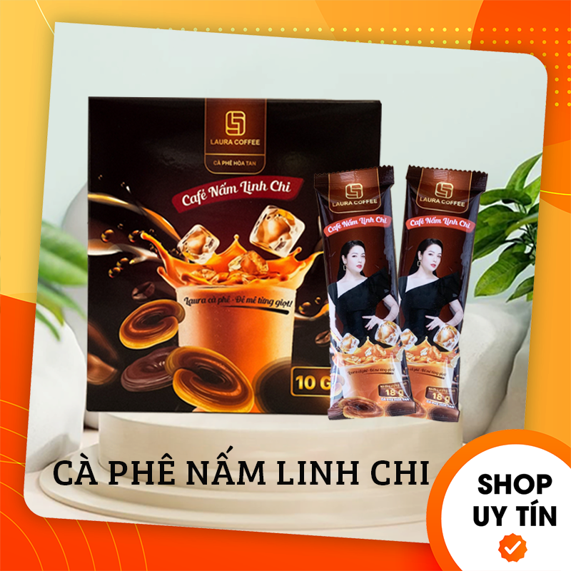 Cafe Nấm Linh Chi Laura Coffee Nhật Kim Anh