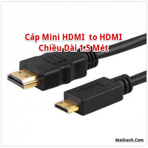 Dây Cáp Mini HDMI To HDMI Dài 1.5 Mét