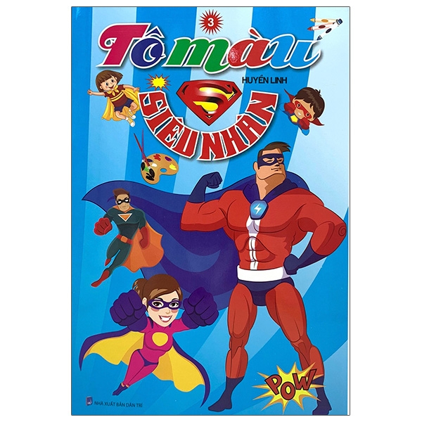 Fahasa - Tô Màu Siêu Nhân - Tập 3