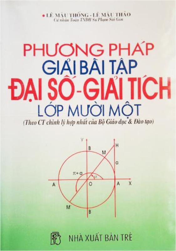 Mua Phương pháp giải bài tập đại số - Giải tích lớp 11 (Theo CT chỉnh lí hợp nhất năm 2000)
