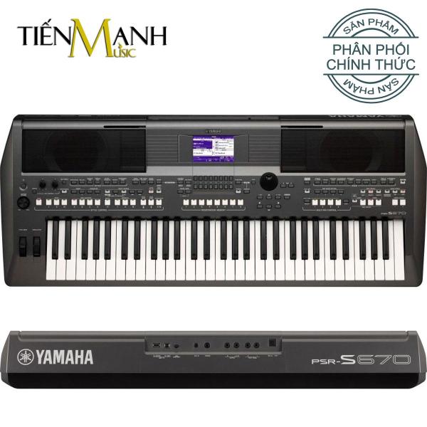 Đàn Organ Yamaha PSR-S670 - Hãng phân phối chính thức (Keyboard PSR S670 - Hàng chính hãng, Có tem chống hàng giả - Bộ Đàn, Nguồn)