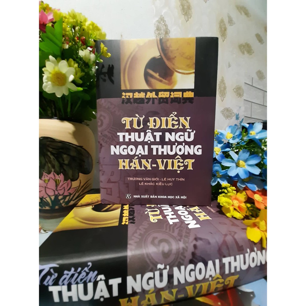 Sách - Từ Điển Thuật Ngữ Ngoại Thương Hán Việt
