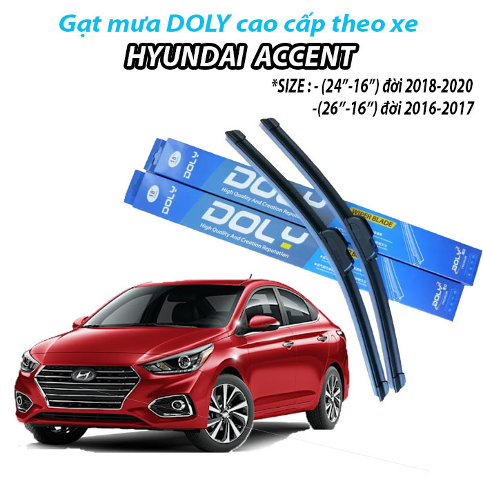 HCM-GẠT MƯA Hyundai Accent hàng DOLY-loại silicon cao cấp theo xe, gạt sạch êm giúp lái xe an toàn