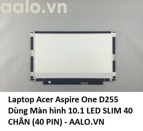 Màn hình laptop acer aspire one d255