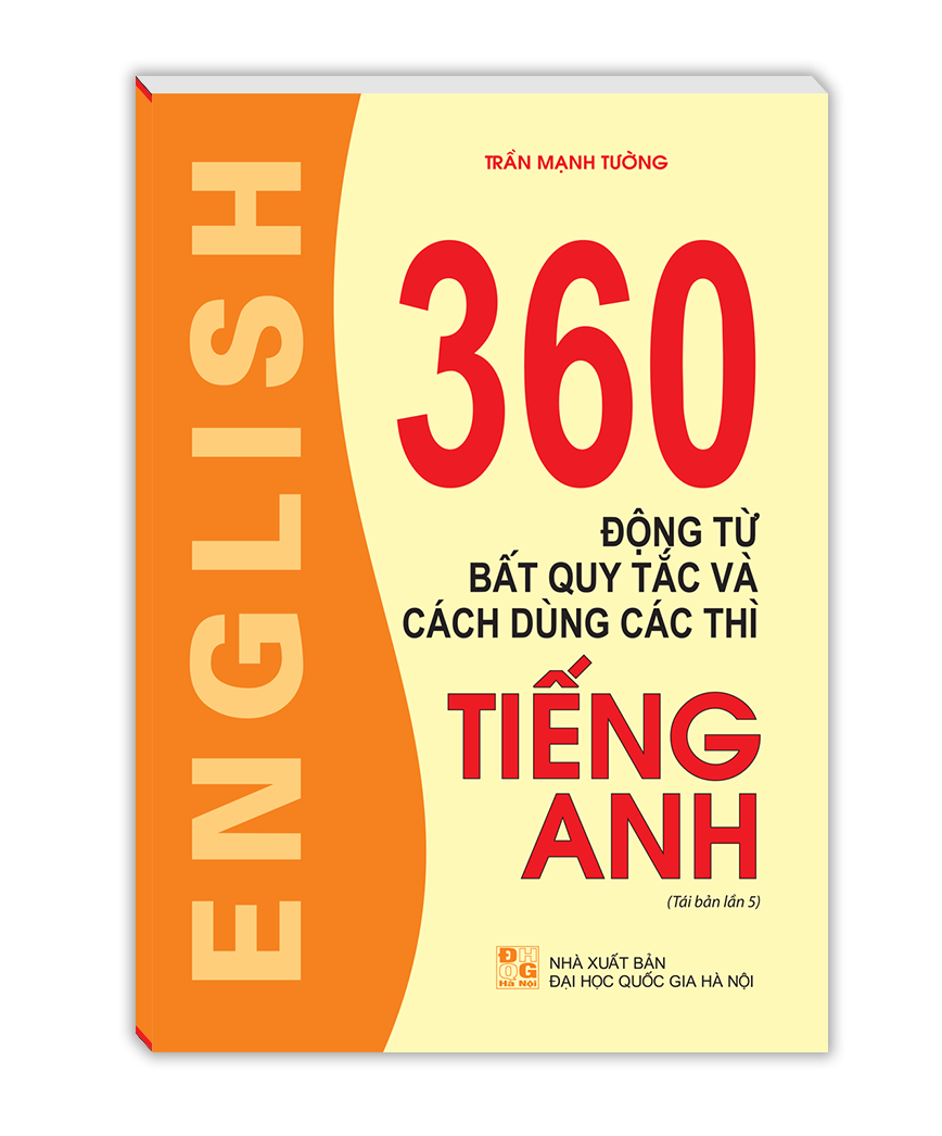 360 động từ bất quy tắc và cách dùng các thì tiếng anh