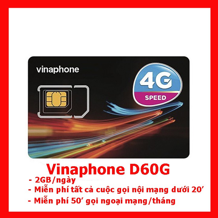 FREESHIP - CHƯA KÍCH HOẠT. Sim vina 4G Tốc Độ Cao Gói D60G Tắng 2Gb/ngày, Nghe Gọi Miễn Phí