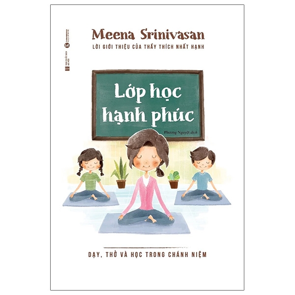 Fahasa - Lớp Học Hạnh Phúc - Dạy, Thở Và Học Trong Chánh Niệm