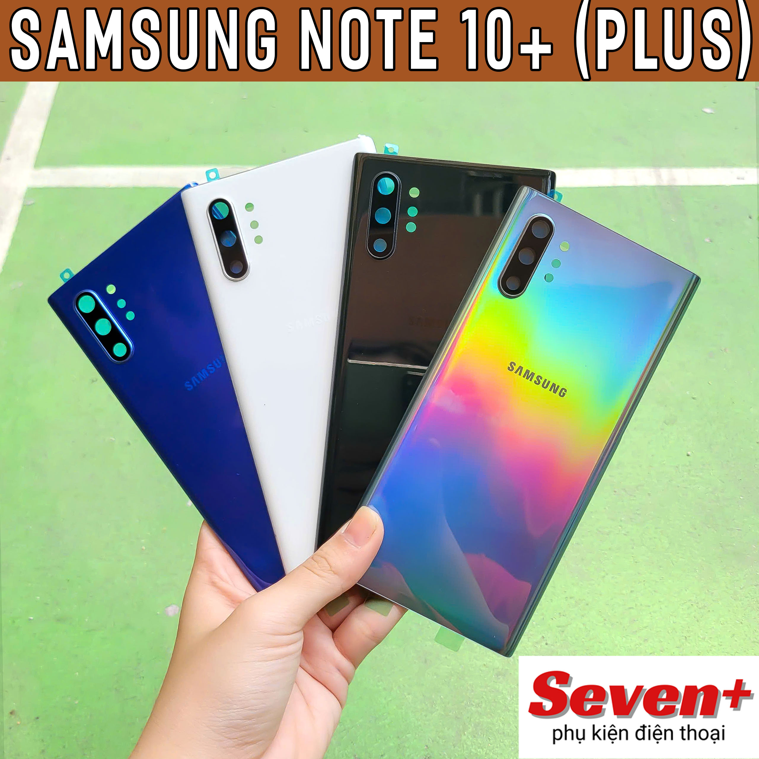 Nắp Lưng Samsung Note 10+ Note 10 Plus (Bản Lớn) Có Kính Camera Và Keo Dán