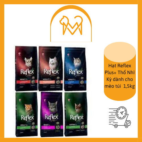 Hạt Reflex Plus+ Thổ Nhĩ Kỳ dành cho mèo 1,5kg