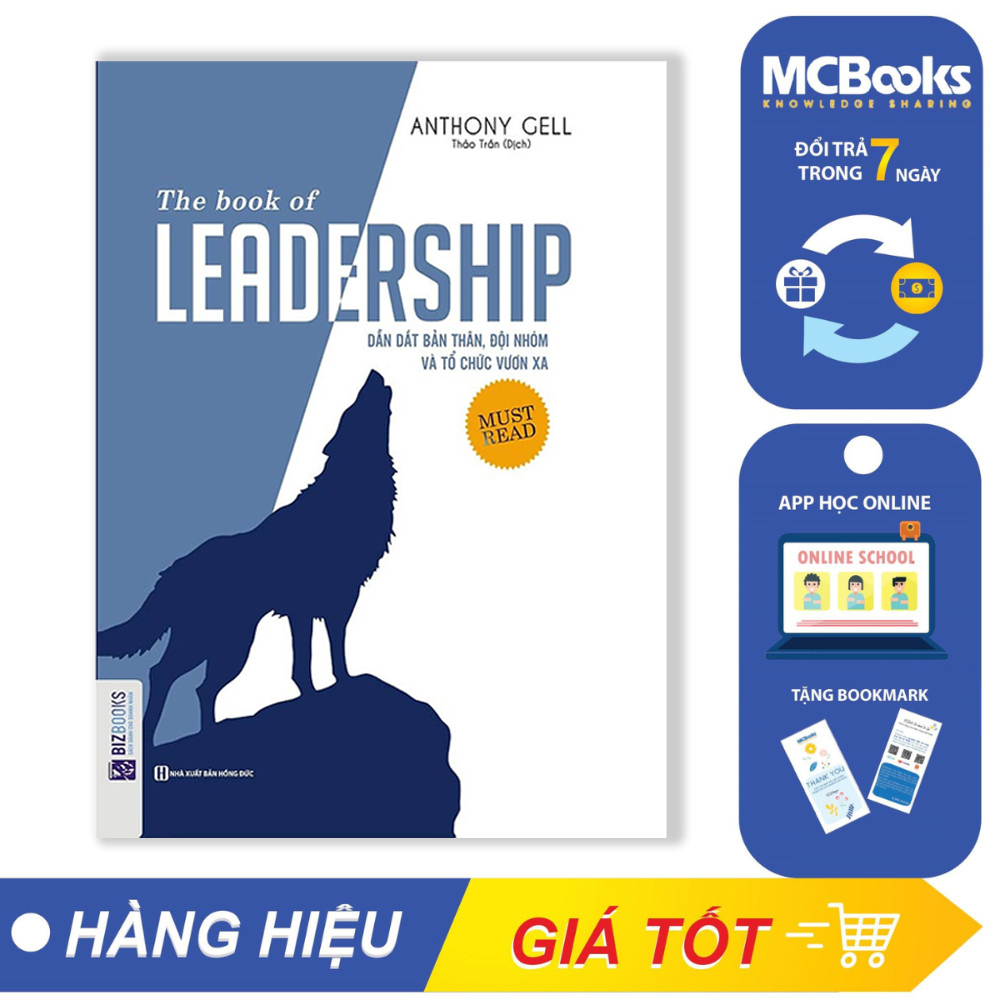 Sách - The Book Of Leadership - Dẫn Dắt Bản Thân, Đội Nhóm Và Tổ Chức Vươn Xa - McBooks