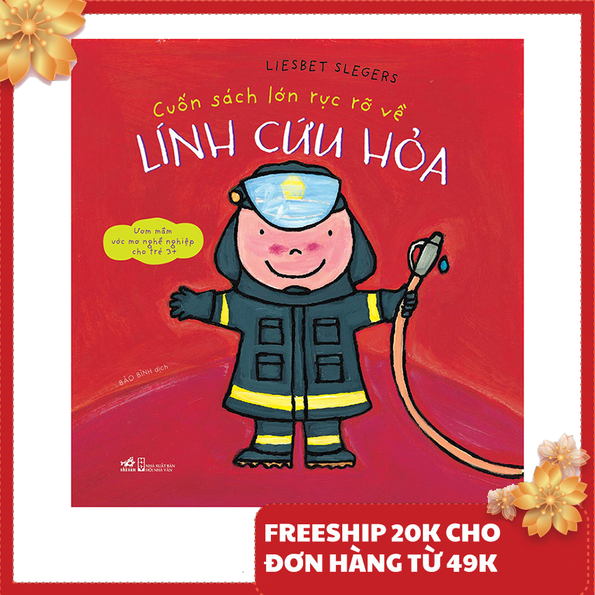 Sách thiếu nhi - Cuốn sách lớn rực rỡ về Lính Cứu Hỏa