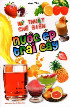 Fahasa - kỹ thuật chế biến nước ép trái cây