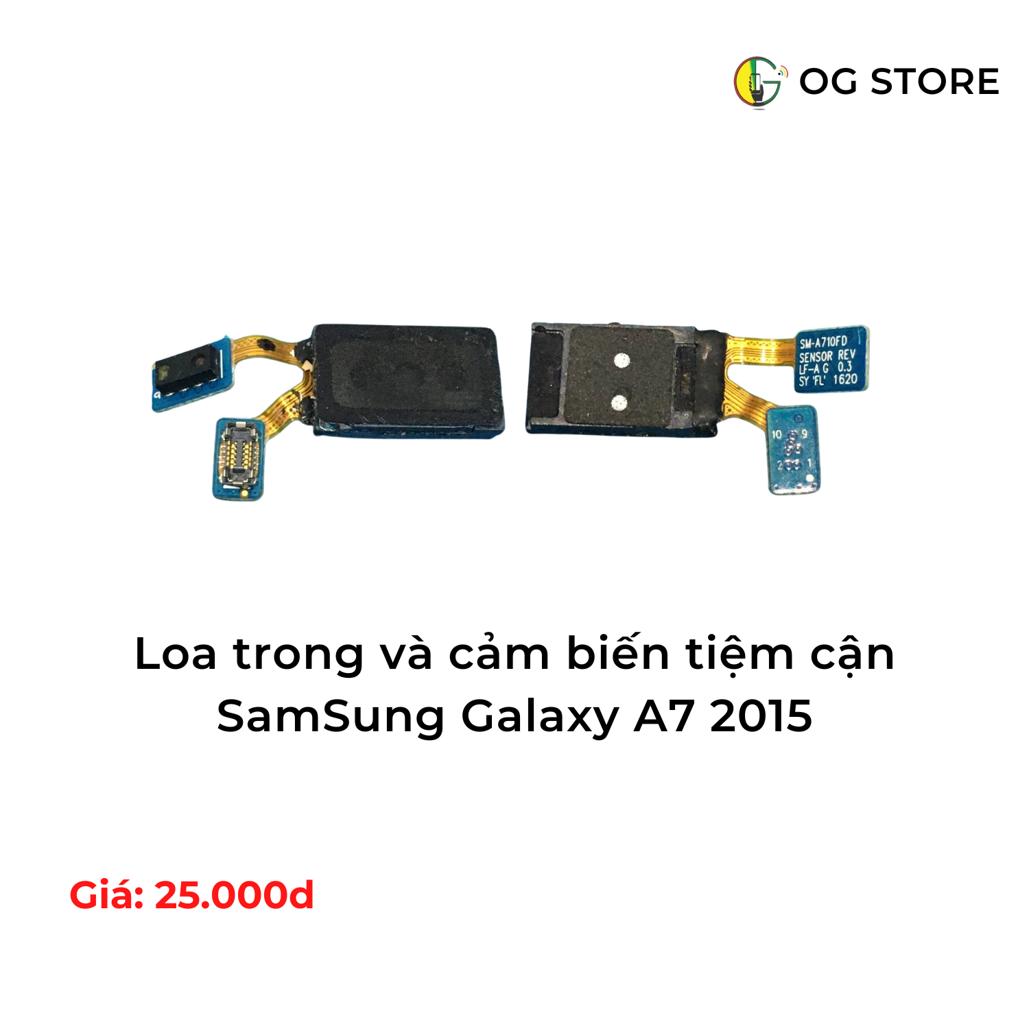 Loa trong và cảm biến tiệm cận SamSung Galaxy A7 2016 tháo máy