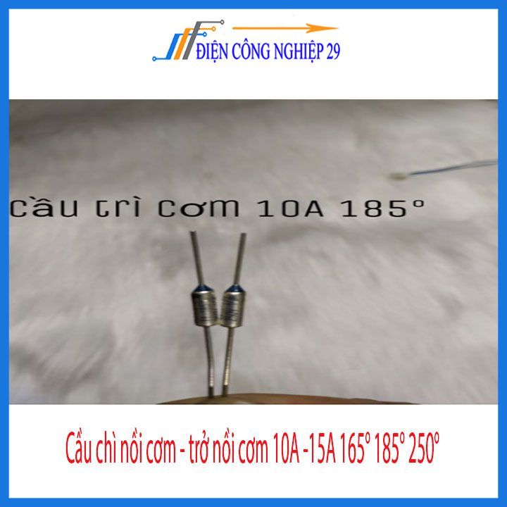 Cầu chì nồi cơm - trở nồi cơm 10A -15A 165° 185° 250°