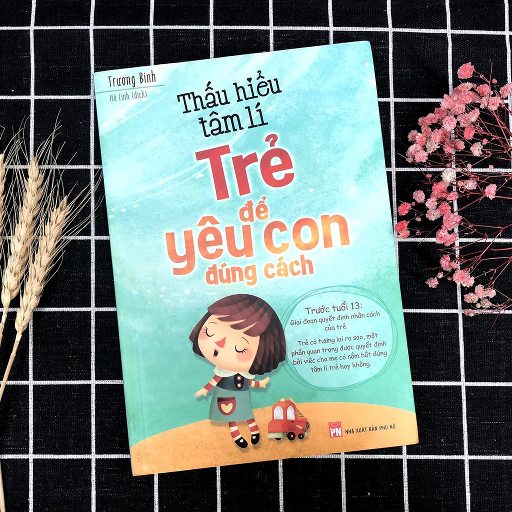 Sách - thấu hiểu tâm lí trẻ để yêu con đúng cách