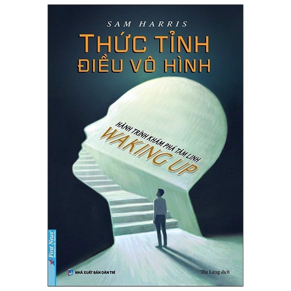 Thức tỉnh điều vô hình - hành trình khám phá tâm linh - waking up