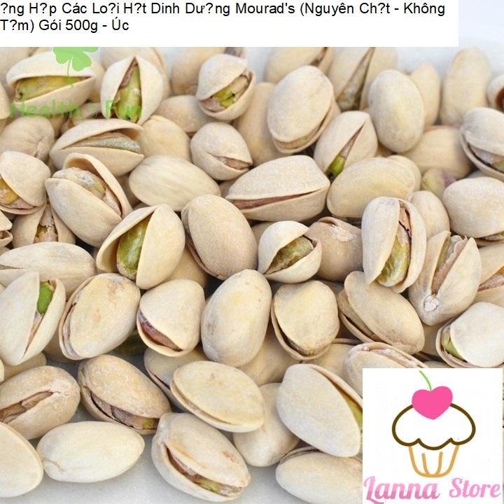 [HÀNG CHUẨN CHẤT LƯỢNG] Hạt Dẻ Cười Dinh Dưỡng Mourads (Nguyên Chất - Không Tẩm) Gói 500g - Úc