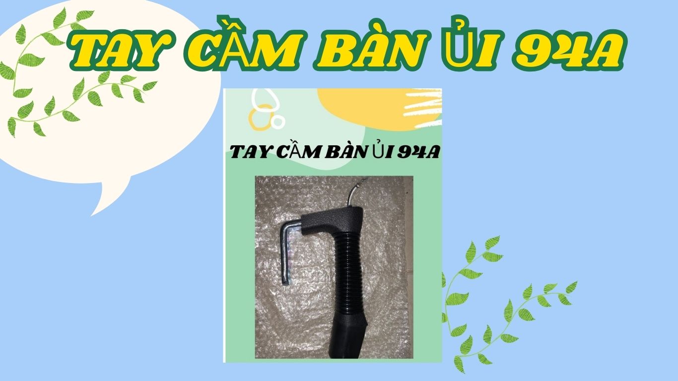 TAY CẦM BÀN ỦI 94A
