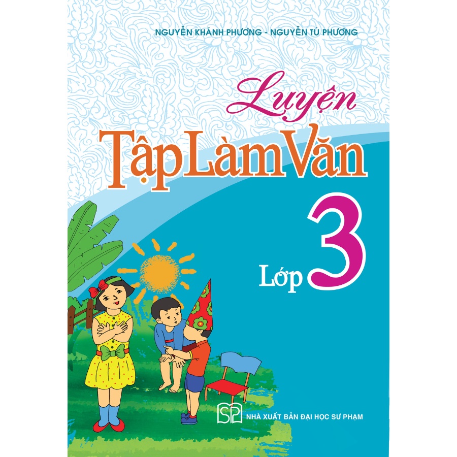 Sách- Luyện Tập Làm Văn Lớp 3 ( tái bản ) (ML)