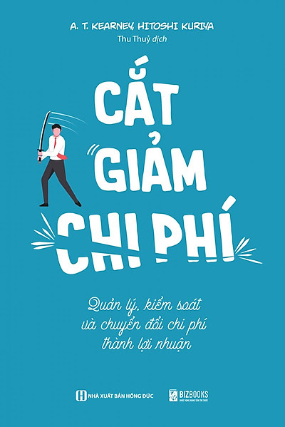 Cắt giảm chi phí - quản lý kiểm soát và chuyển đổi phí thành lợi nhuận