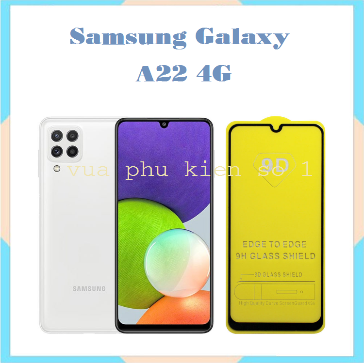 Kính Cường Lực Samsung A22 4G Full Màn Hình Full Keo Thế Hệ Mới Samsung A22