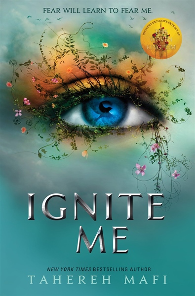 Ignite Me (Shatter Me Series Book 3) - Tahereh Mafi