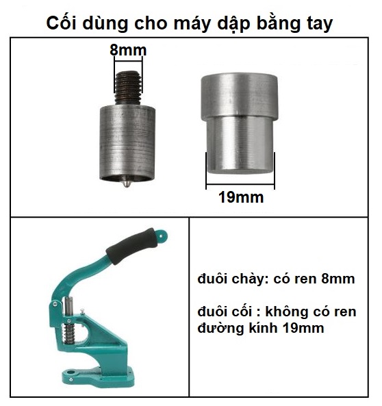 CỐI ĐÓNG NÚT CHÉN (DÙNG CHO MÁY DẬP TAY)