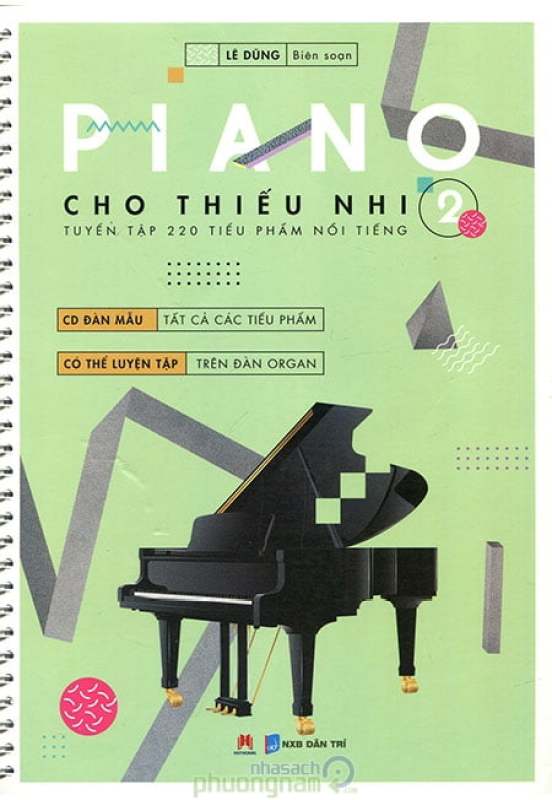 Fahasa - Piano Cho Thiếu Nhi Tập 2 - 220 Tiểu Phẩm Nổi Tiếng - Kèm CD