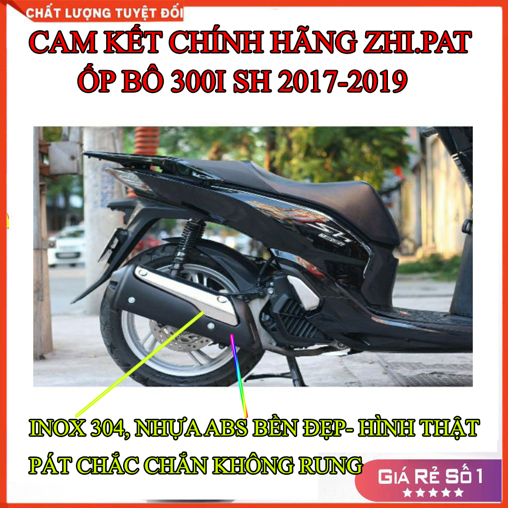 ỐP BÔ 300I SH 2017-2019 CỦA ZHIPAT