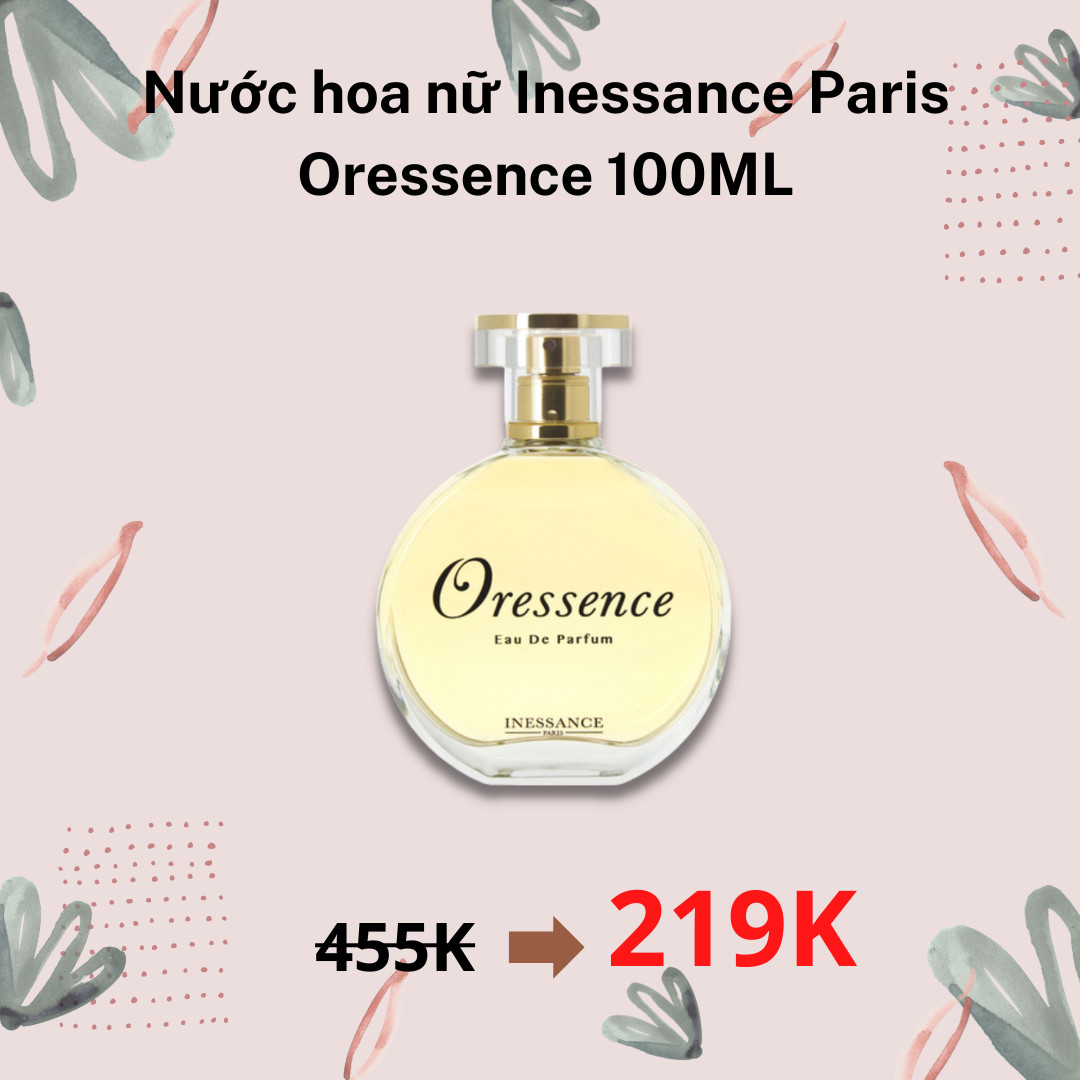 Nước hoa nữ Inessance Paris Oressence 100ML