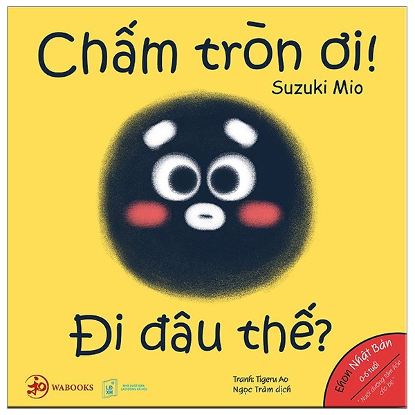 Fahasa - ehon hình khối - chấm tròn ơi đi đâu thế