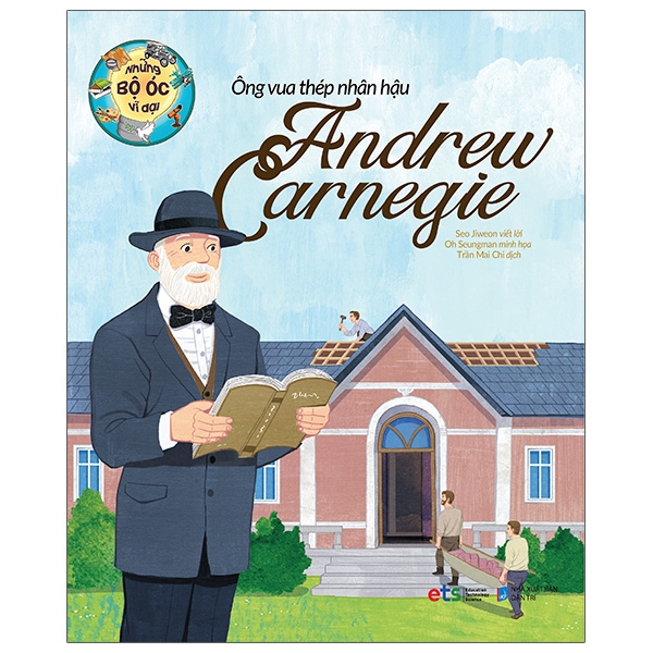 Fahasa - Những Bộ Óc Vĩ Đại Ông Vua Thép Nhân Hậu Andrew Carnegie