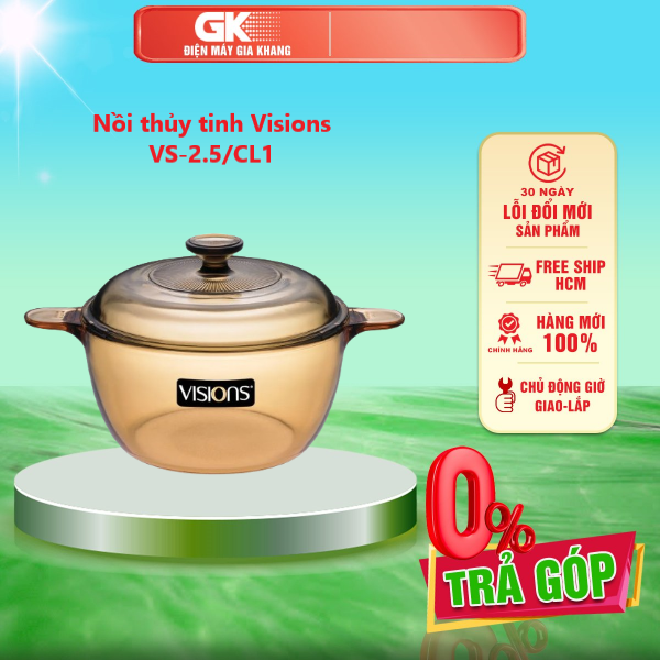 Nồi thủy tinh Visions VS-2.5/CL1 - Chất liệu thủy tinh chịu nhiệt cao cấp Giữ nhiệt tốt Nồi thủy tinh Visions. - GIAO TOÀN QUỐC - FREESHIP HCM