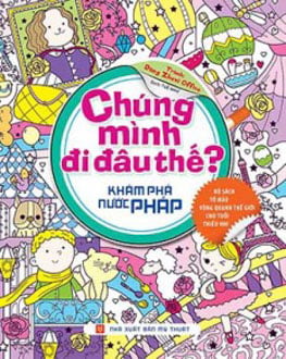 Fahasa - chúng mình đi đâu thế - khám phá pháp
