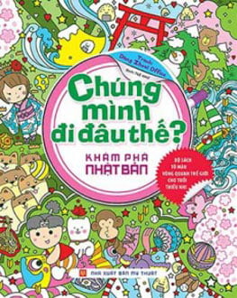 Fahasa - chúng mình đi đâu thế - khám phá nhật bản