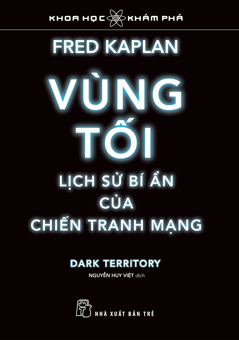 Sách nxb trẻ - vùng tối, lịch sử bí ẩn của chiến tranh mạng - ts khoa học khám phá