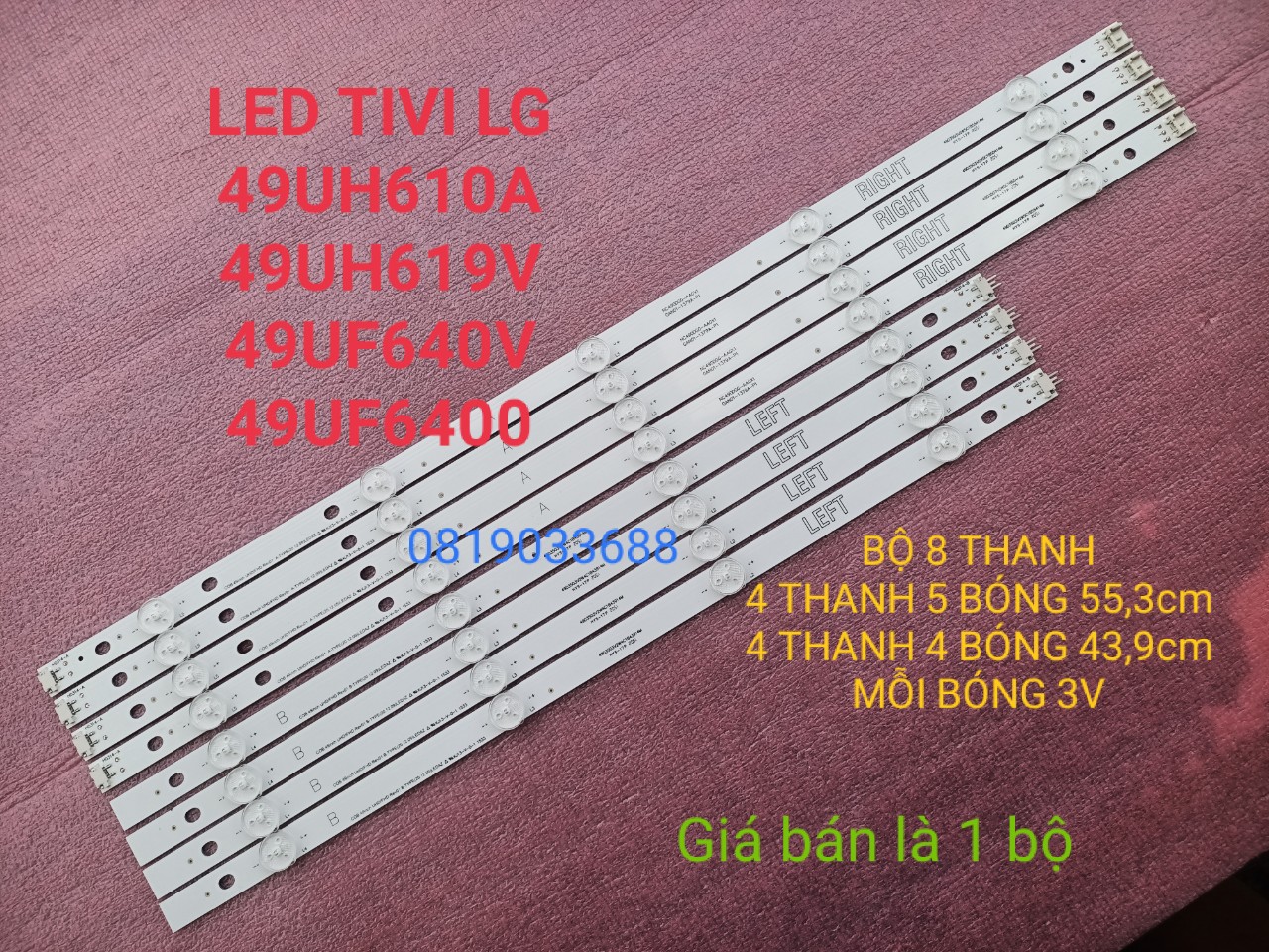 Thanh led tivi lg 49uh610 49lj550 49ku6320 49uh619 49uf640 49uf6400 mới 100% bộ 4 thanh "a" 5 bóng dài 553cm và 4 thanh "b" 4 bóng dài 439cm mỗi bóng 3v