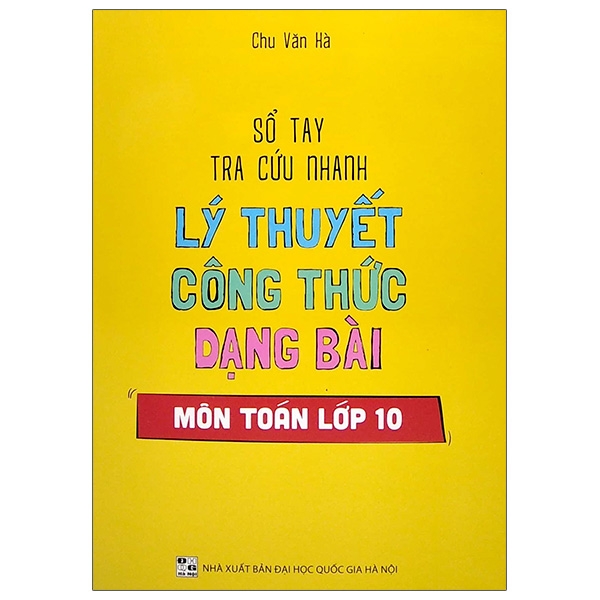 Fahasa - Sổ Tay Tra Cứu Nhanh Lý Thuyết Công Thức Dạng Bài Môn Toán Lớp 10