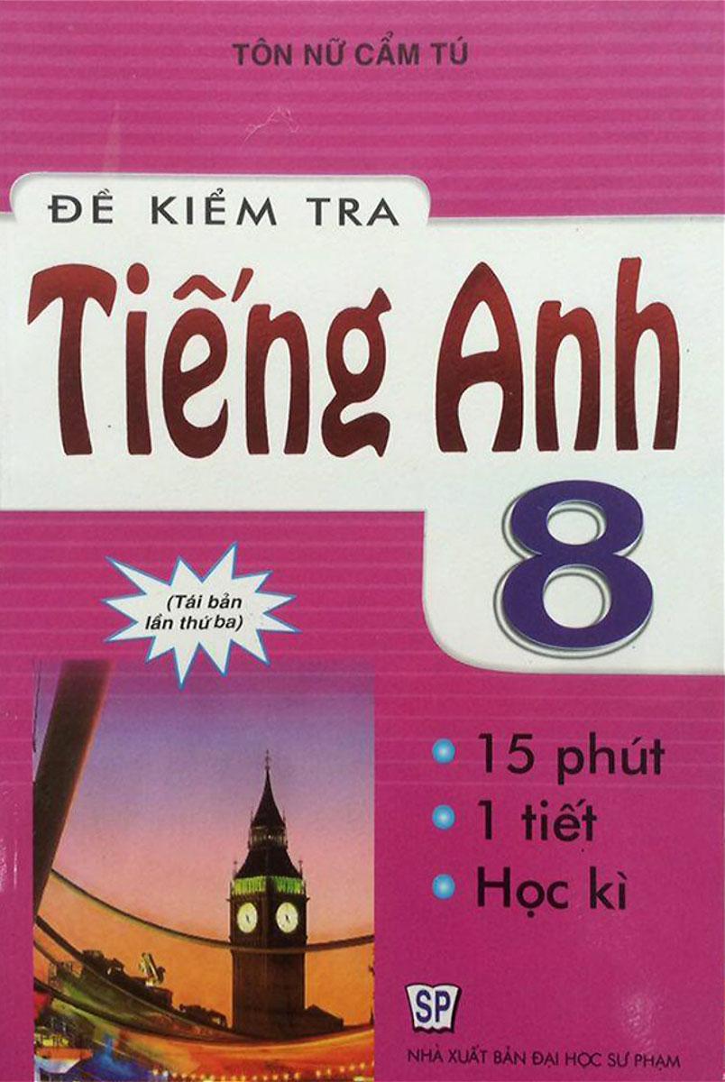 Đề kiểm tra tiếng anh 8