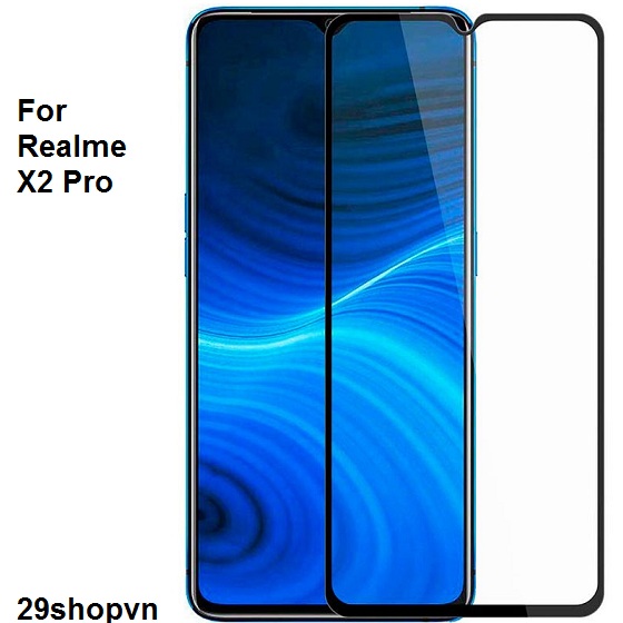 Kính cường lực Realme X2 Pro (Full Màn, Full Keo)