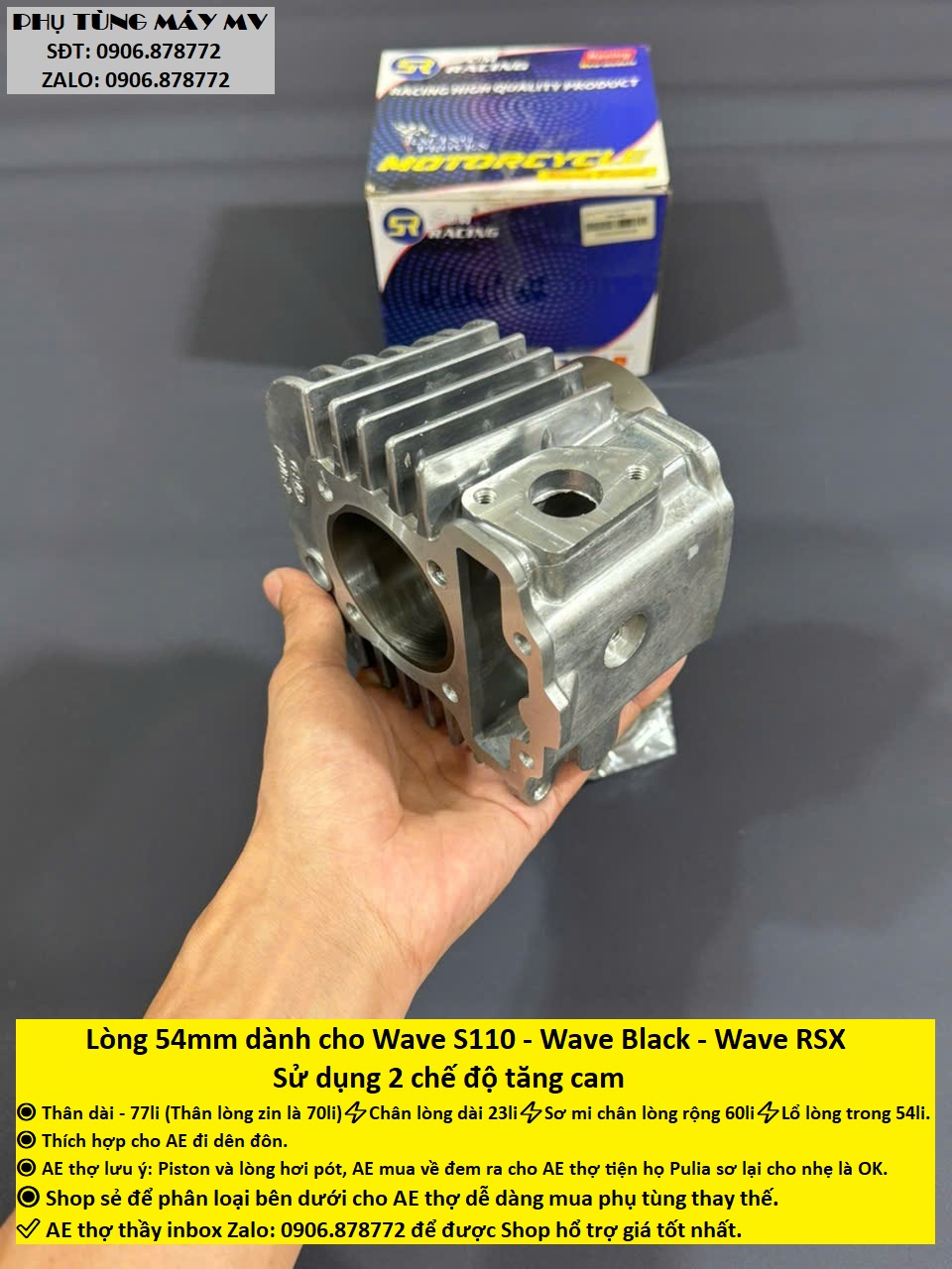 Lòng 54mm dành cho xe Wave S110. Hai chế độ tăng cam