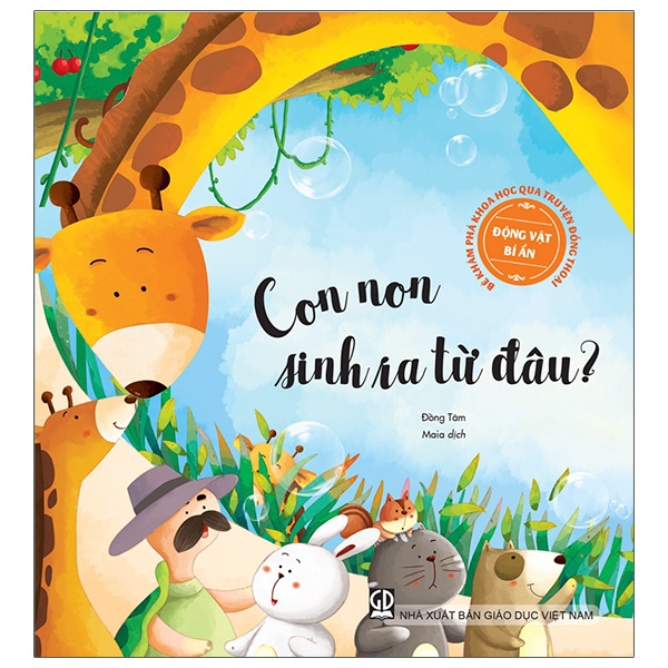 Fahasa - Bé Khám Phá Khoa Học Qua Truyện Đồng Thoại - Động Vật Bí Ẩn: Con Non Sinh Ra Từ Đâu?