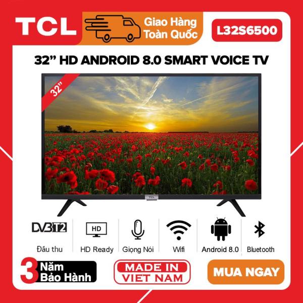 Bảng giá [TRẢ GÓP 0%] Smart Android 8.0 TV TCL 32 inch HD - Model L32S6500 (Điều Khiển Giọng Nói, Youtube, Netflix, VTV Go, Clip TV, FPT Play) - Bảo Hành 3 Năm