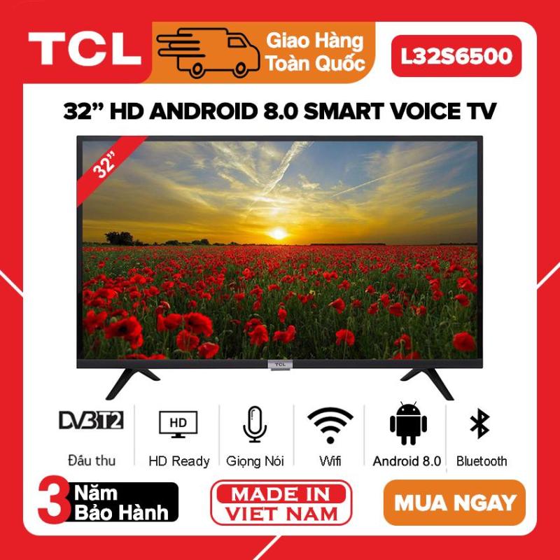 Bảng giá [TRẢ GÓP 0%] Smart Android 8.0 TV TCL 32 inch HD - Model L32S6500 (Điều Khiển Giọng Nói, Youtube, Netflix, VTV Go, Clip TV, FPT Play) - Bảo Hành 3 Năm