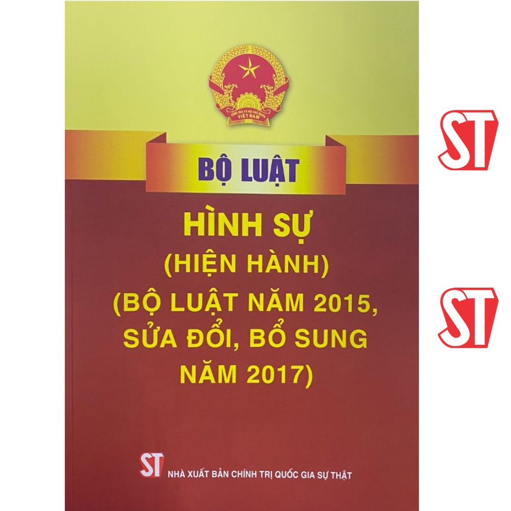 [sách] bộ luật hình sự (hiện hành) (bộ luật năm 2015, sửa đổi, bổ sung năm 2017)