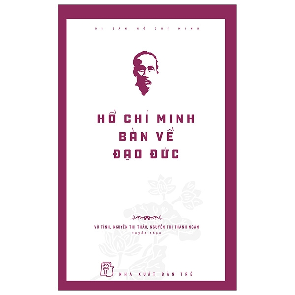 Fahasa - di sản hồ chí minh - hồ chí minh bàn về đạo đức