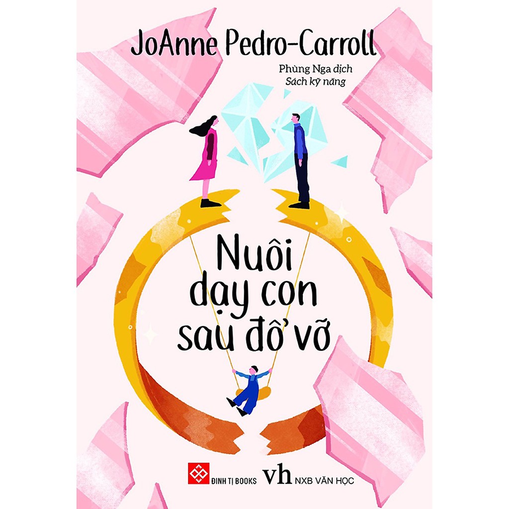 Sách - Nuôi Dạy Con Sau Đổ Vỡ ( Bìa Mềm )