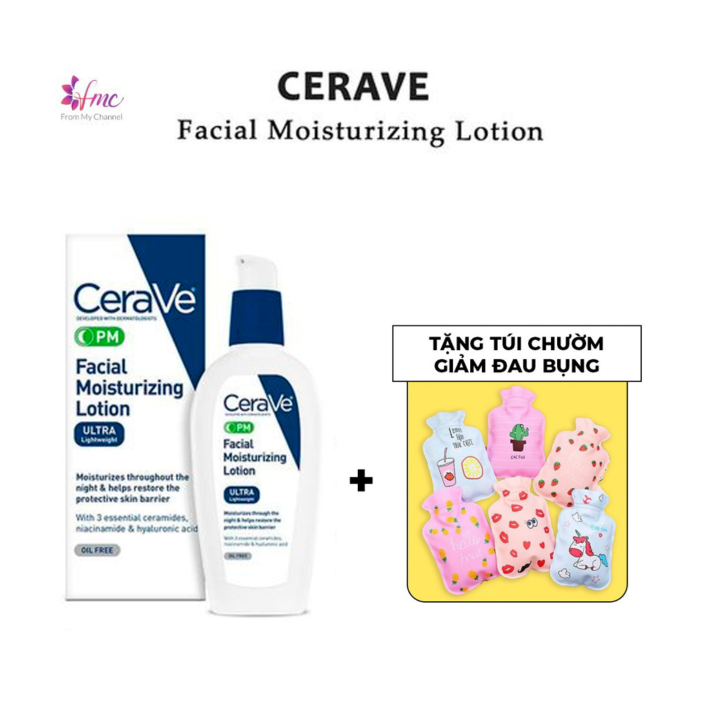 [MUA 1 TẶNG 1] Kem Dưỡng CERAVE PM Facial Moisturizing Lotion Ultra Lightweight Da Nhạy Cảm + Tặng 1 túi chườm giảm đau bụng
