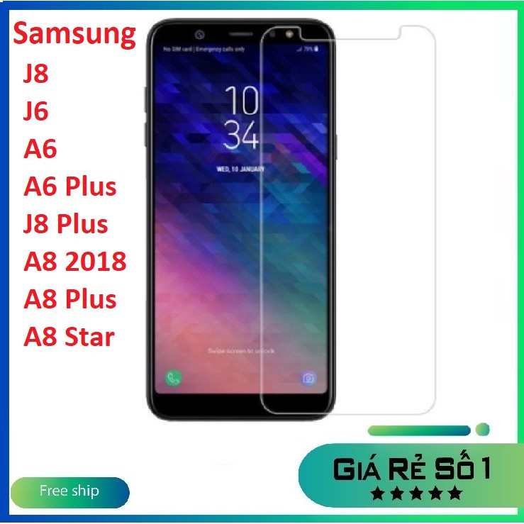 Kính cường lực samsung j8/ j6/ a6/ a6 plus/ j8 plus/ a8 2018/ a8 plus/ a8 star trong suốt không full màn hình